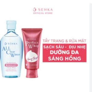 COMBO Nước tẩy trang + Sữa rửa mặt SENKA Dưỡng sáng cấp ẩm da